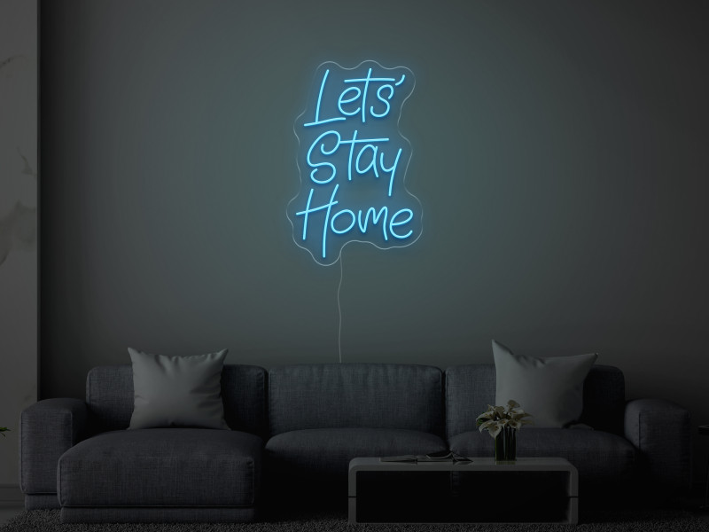 Let`s Stay Home - Semn Luminos LED Neon